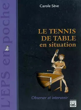 Couverture du produit · Le tennis de table en situation