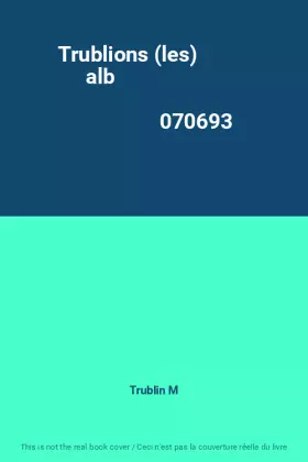 Couverture du produit · Trublions (les)            alb                                                                070693