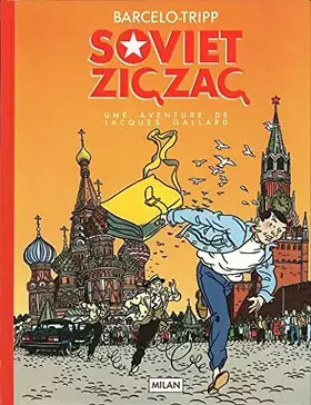 Couverture du produit · Une aventure de Jacques Gallard, Tome 2 : Soviet Zig-Zag