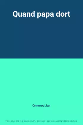 Couverture du produit · Quand papa dort