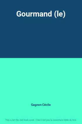 Couverture du produit · Gourmand (le)