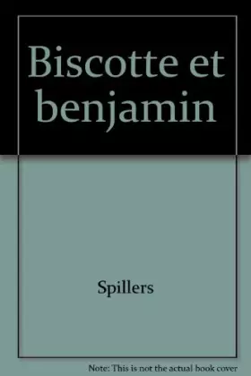Couverture du produit · Biscotte et Benjamin :
