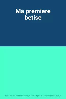 Couverture du produit · Ma premiere betise
