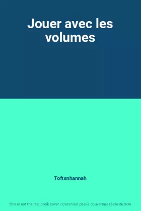 Couverture du produit · Jouer avec les volumes