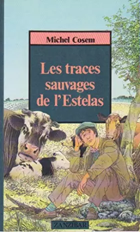 Couverture du produit · Les traces sauvages de l'Estelas