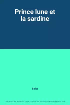 Couverture du produit · Prince lune et la sardine