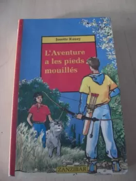 Couverture du produit · Aventure a les pieds mouilles (l')