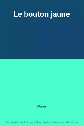 Couverture du produit · Le bouton jaune