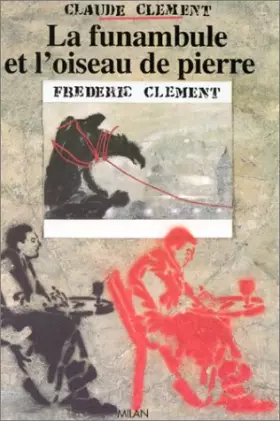 Couverture du produit · La Funambule et L'oiseau de pierre