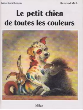 Couverture du produit · Le petit chien de toutes les couleurs