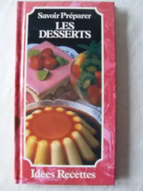 Couverture du produit · Savoir Preparer Les Desserts