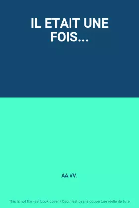 Couverture du produit · IL ETAIT UNE FOIS...