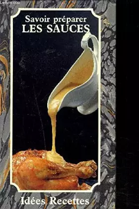 Couverture du produit · Savoir Préparer LES SAUCES