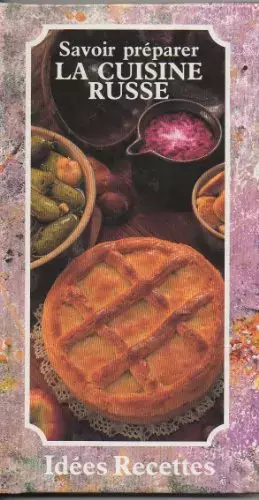 Couverture du produit · SAVOIR PREPARER LA CUISINE RUSSE