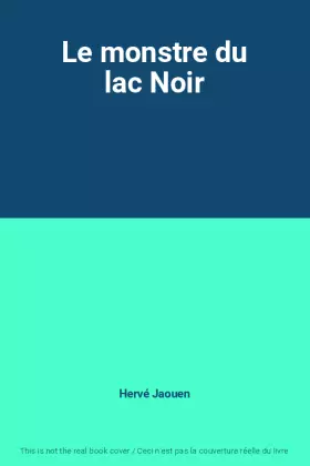 Couverture du produit · Le monstre du lac Noir