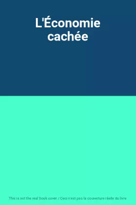 Couverture du produit · L'Économie cachée