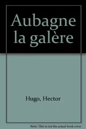 Couverture du produit · Aubagne la galère