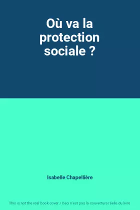 Couverture du produit · Où va la protection sociale ?
