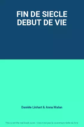 Couverture du produit · FIN DE SIECLE DEBUT DE VIE