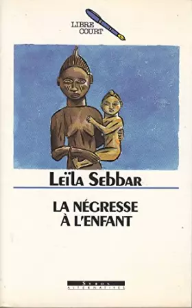 Couverture du produit · NEGRESSE A L ENFANT