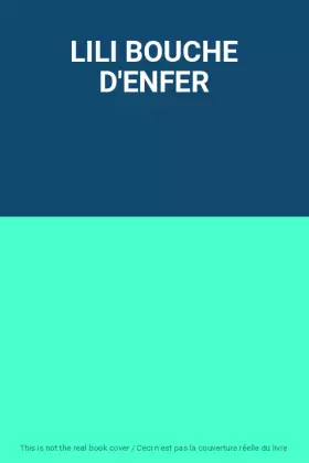 Couverture du produit · LILI BOUCHE D'ENFER