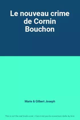 Couverture du produit · Le nouveau crime de Cornin Bouchon