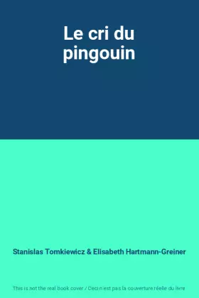 Couverture du produit · Le cri du pingouin