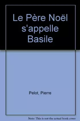 Couverture du produit · Le Père Noël s'appelle Basile