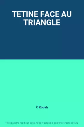 Couverture du produit · TETINE FACE AU TRIANGLE