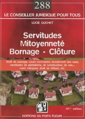 Couverture du produit · Servitudes, mitoyenneté, bornage, clôture