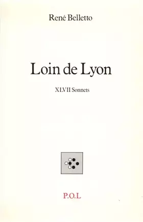 Couverture du produit · Loin de Lyon.  XLVII sonnets