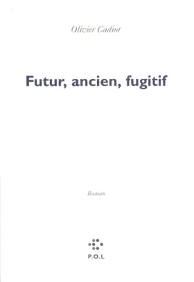 Couverture du produit · Futur, ancien, fugitif