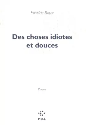 Couverture du produit · Des choses idiotes et douces