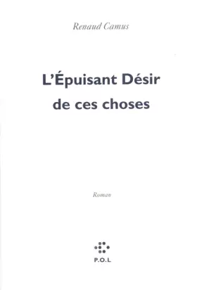 Couverture du produit · L'Épuisant Désir de ces choses
