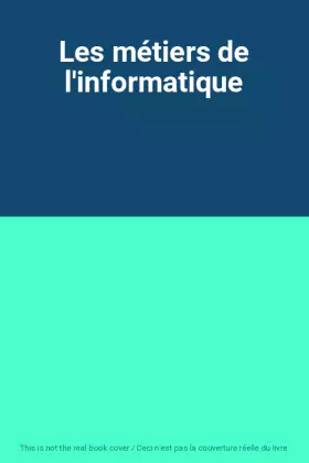Couverture du produit · Les métiers de l'informatique