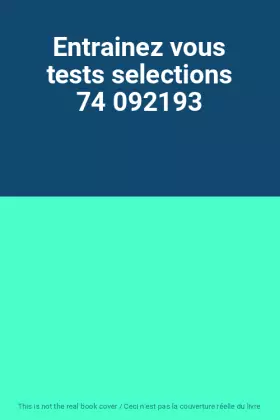 Couverture du produit · Entrainez vous tests selections 74 092193