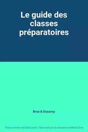 Couverture du produit · Le guide des classes préparatoires