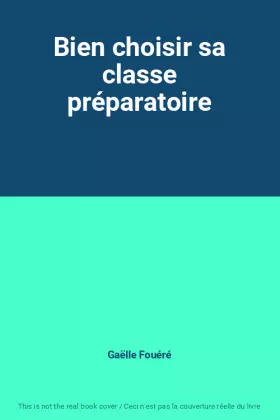 Couverture du produit · Bien choisir sa classe préparatoire
