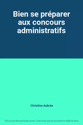 Couverture du produit · Bien se préparer aux concours administratifs
