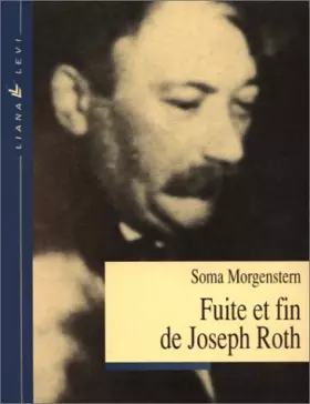 Couverture du produit · Fuite et fin de Joseph Roth : Souvenirs