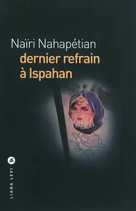 Couverture du produit · Dernier refrain à Ispahan