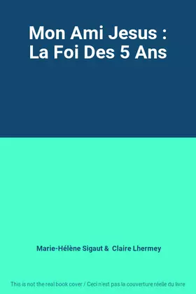 Couverture du produit · Mon Ami Jesus : La Foi Des 5 Ans