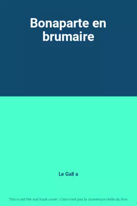 Couverture du produit · Bonaparte en brumaire