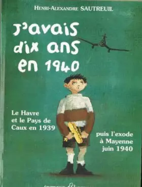 Couverture du produit · J'avais dix ans en 40