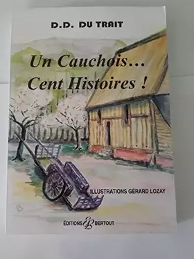 Couverture du produit · Un Cauchois.. : Cent histoires !