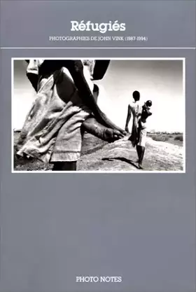 Couverture du produit · Réfugiés photographies de John Vink 1987-1994
