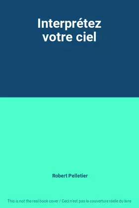 Couverture du produit · Interprétez votre ciel