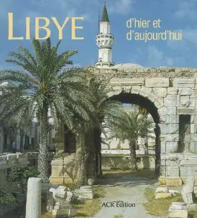 Couverture du produit · Libye d'hier et d'aujourd'hui