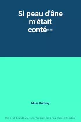 Couverture du produit · Si peau d'âne m'était conté--