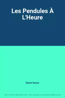 Couverture du produit · Les Pendules À L'Heure